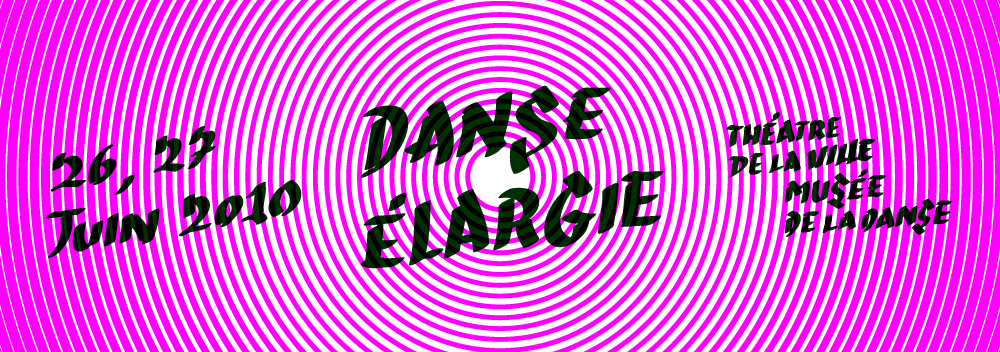 Danse Élargie, le 26 et 27 juin 2010. Organisée par le Théâtre de la ville et le Musée de la danse.
